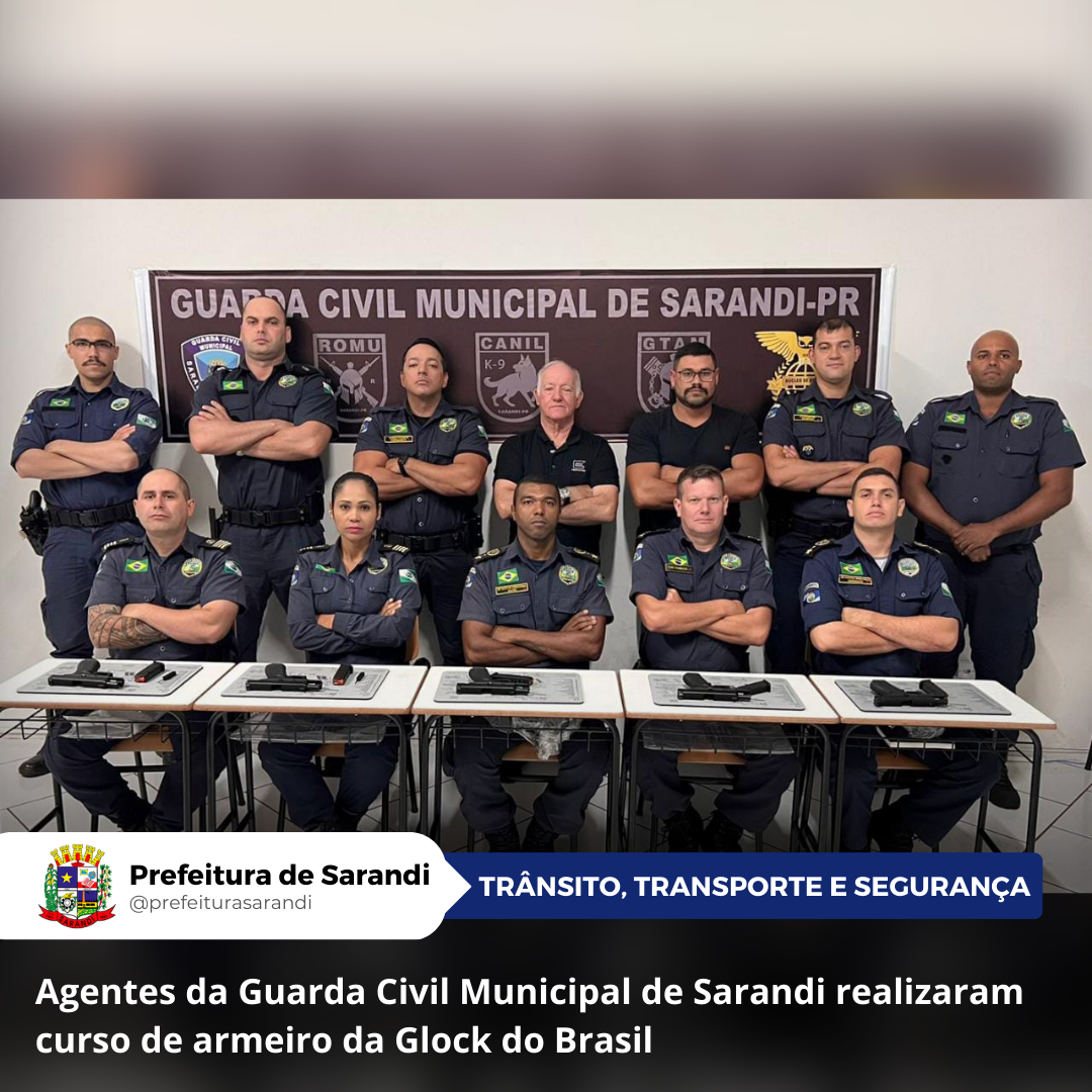 Agentes da Guarda Civil Municipal de Sarandi realizaram curso de armeiro da Glock do Brasil